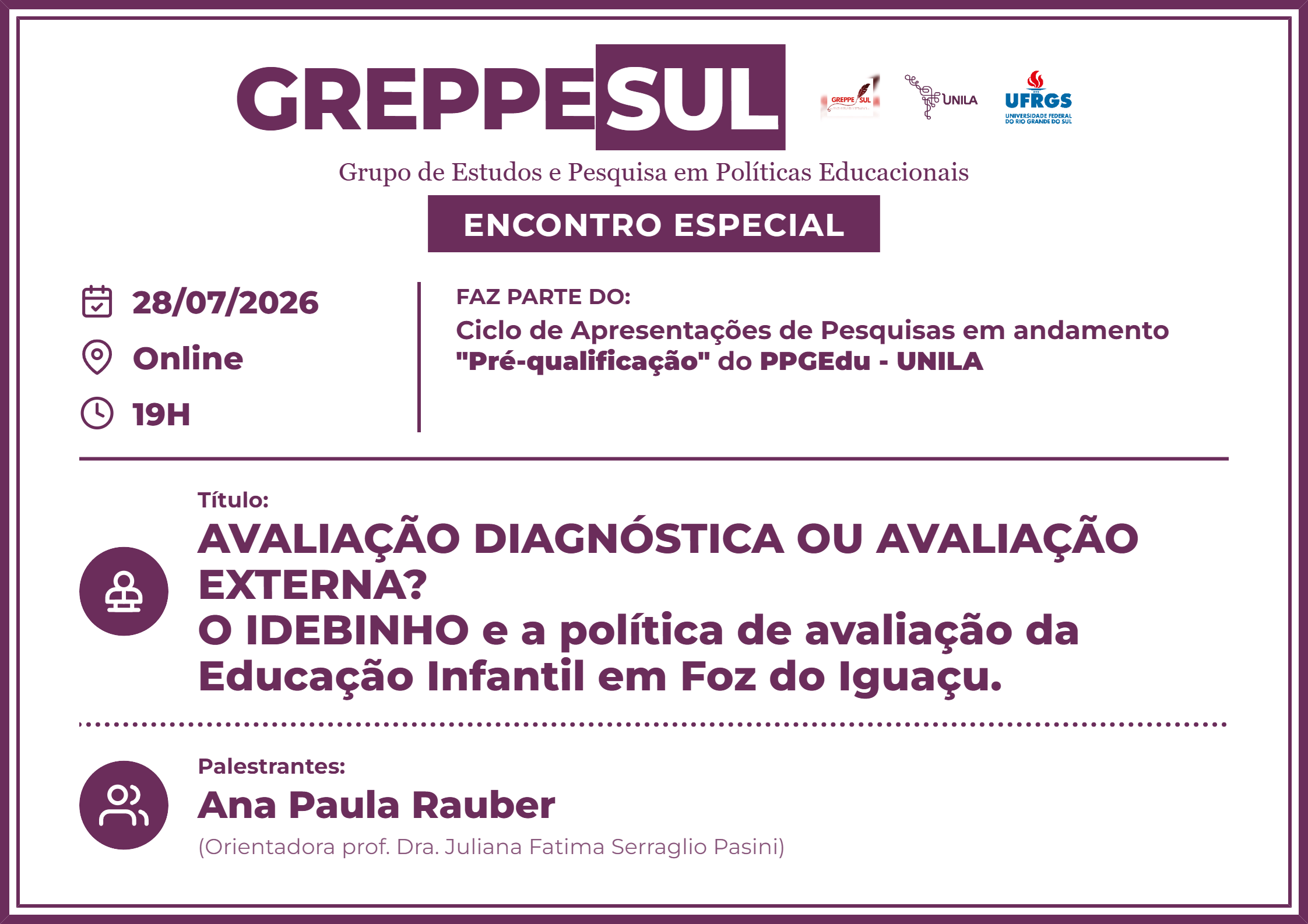 Cartaz: AVALIAÇÃO DIAGNÓSTICA OU AVALIAÇÃO EXTERNA?  O IDEBINHO e a política de avaliação da Educação Infantil em Foz do Iguaçu.